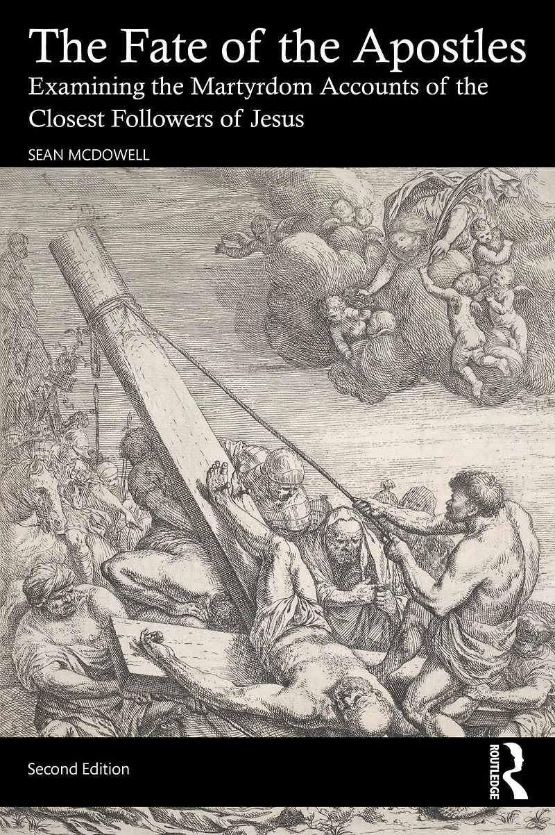 the Fate of Apostles: Examining Martyrdom Accounts Closest Followers Jesus