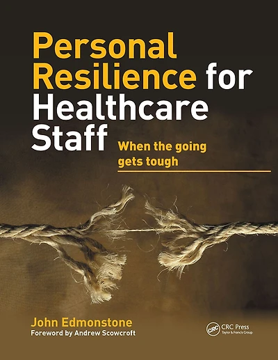 Personal Resilience for Healthcare Staff: When the Going Gets Tough