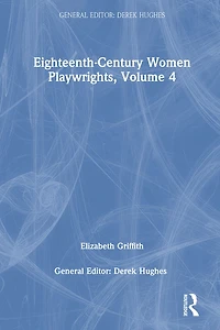 Eighteenth-Century Women Playwrights, vol 4