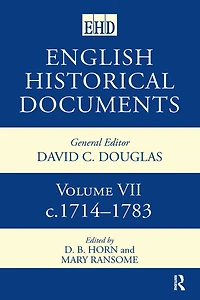 English Historical Documents: Volume 7 1714-1783