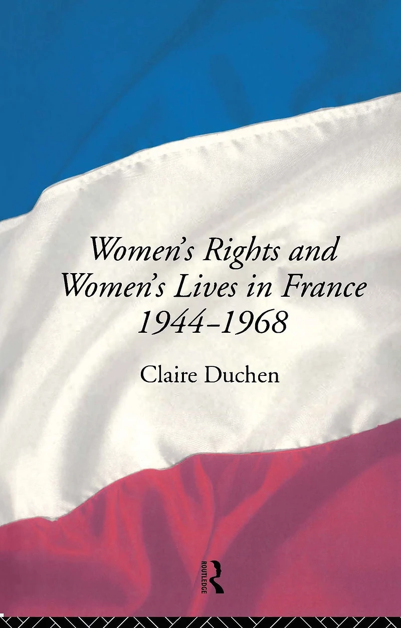 Women's Rights and Lives France 1944-68