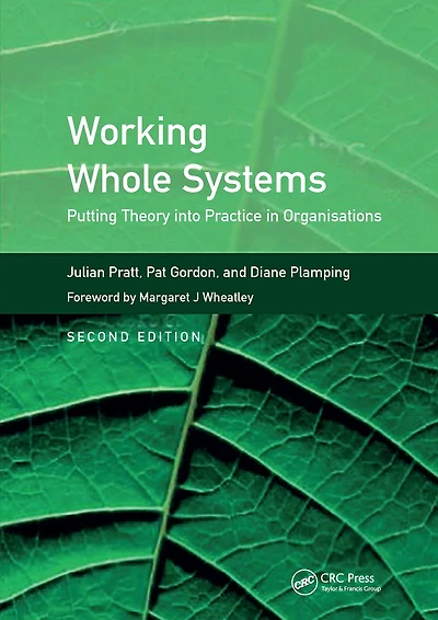 Working Whole Systems: Putting Theory into Practice Organisations, Second Edition