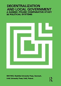 Decentralization and Local Government: Danish-Polish Comparative Study