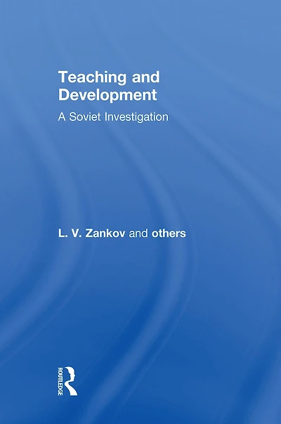 Teaching and Development: A Soviet Investigation: Investigation