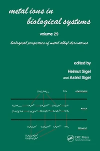 Metal Ions Biological Systems: Volume 29: Properties of Alkyl Derivatives