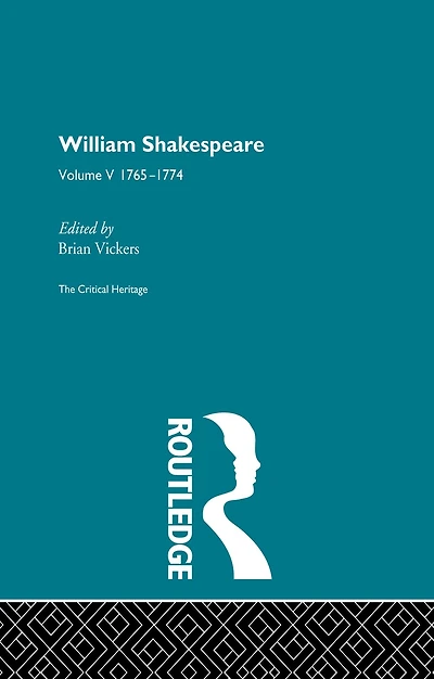 William Shakespeare: The Critical Heritage Volume