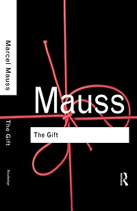 The Gift: Form and Reason for Exchange Archaic Societies