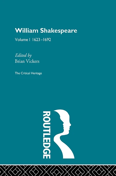William Shakespeare: The Critical Heritage Volume