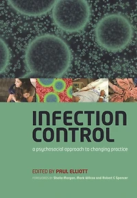 Infection Control: A Psychosocial Approach to Changing Practice