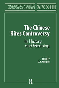 The Chinese Rites Controversy: Its History and Meaning