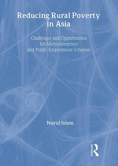 Reducing Rural Poverty Asia: Challenges and Opportunities for Microenterprises Public Employment Schemes