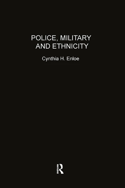 Police, Military and Ethnicity: Foundations of State Power