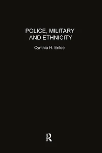 Police, Military and Ethnicity: Foundations of State Power