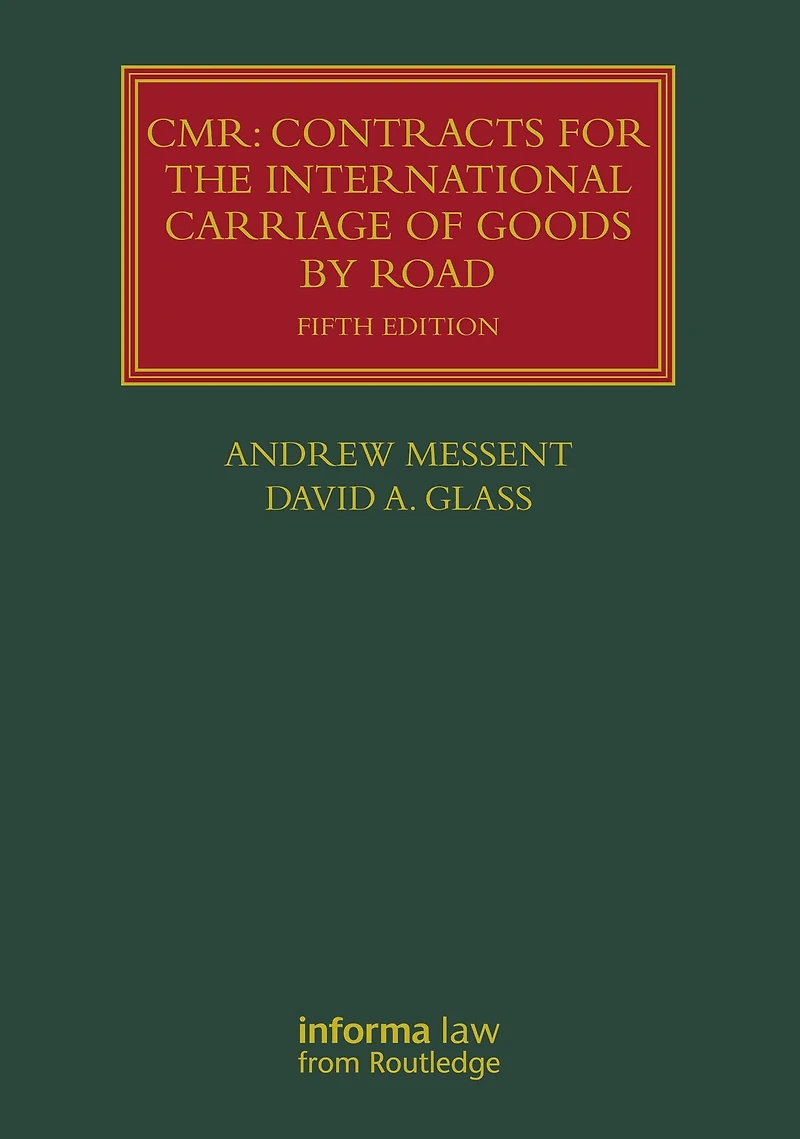 CMR: Contracts for the International Carriage of Goods by Road
