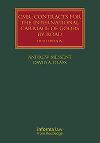 CMR: Contracts for the International Carriage of Goods by Road