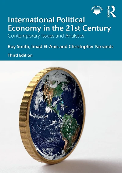 International Political Economy the 21st Century: Contemporary Issues and Analyses