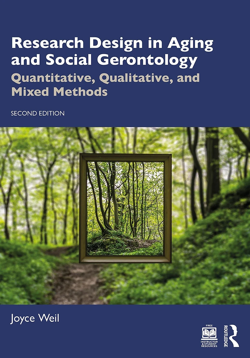 Research Design Aging and Social Gerontology: Quantitative, Qualitative, Mixed Methods