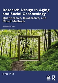 Research Design Aging and Social Gerontology: Quantitative, Qualitative, Mixed Methods