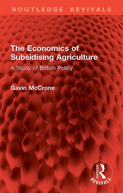The Economics of Subsidising Agriculture: A Study British Policy