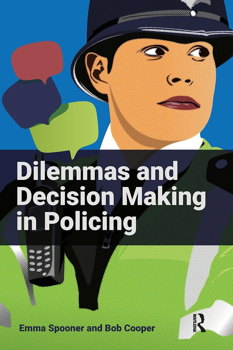 Dilemmas and Decision Making Policing
