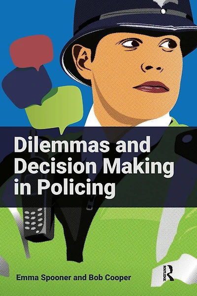 Dilemmas and Decision Making Policing