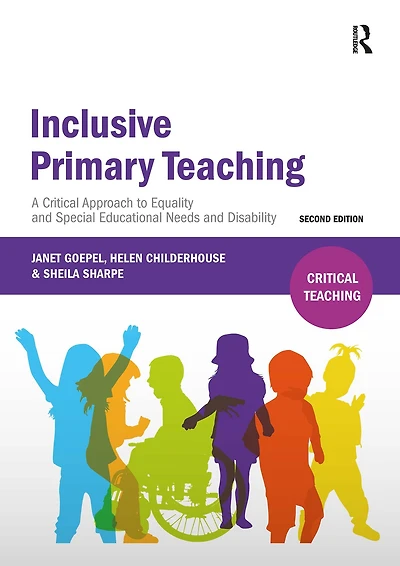 Inclusive Primary Teaching: A critical approach to equality and special educational needs disability