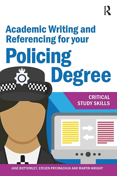 Academic Writing and Referencing for Your Policing Degree