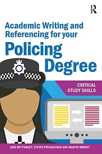 Academic Writing and Referencing for Your Policing Degree
