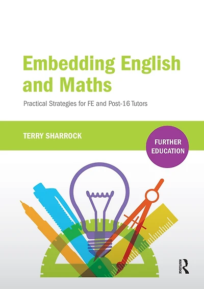 Embedding English and Maths: Practical Strategies for FE Post-16 Tutors