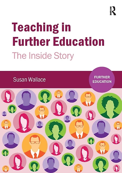 Teaching Further Education: The Inside Story