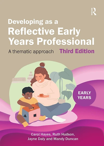 Developing as A Reflective Early Years Professional: Thematic Approach