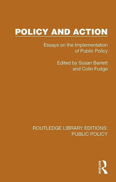 Policy and Action: Essays on the Implementation of Public