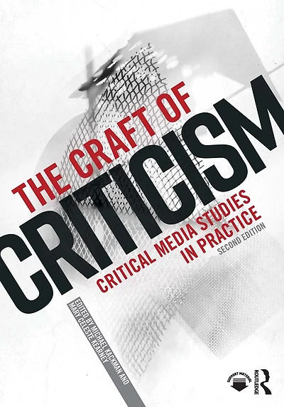 The Craft of Criticism: Critical Media Studies Practice