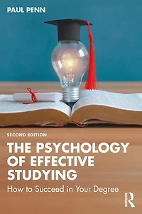 The Psychology of Effective Studying: How to Succeed Your Degree