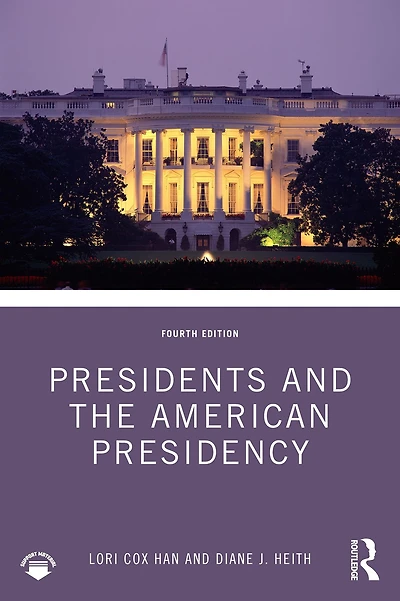 Presidents and the American Presidency