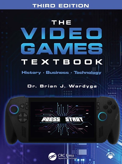 The Video Games Textbook: History . Business Technology