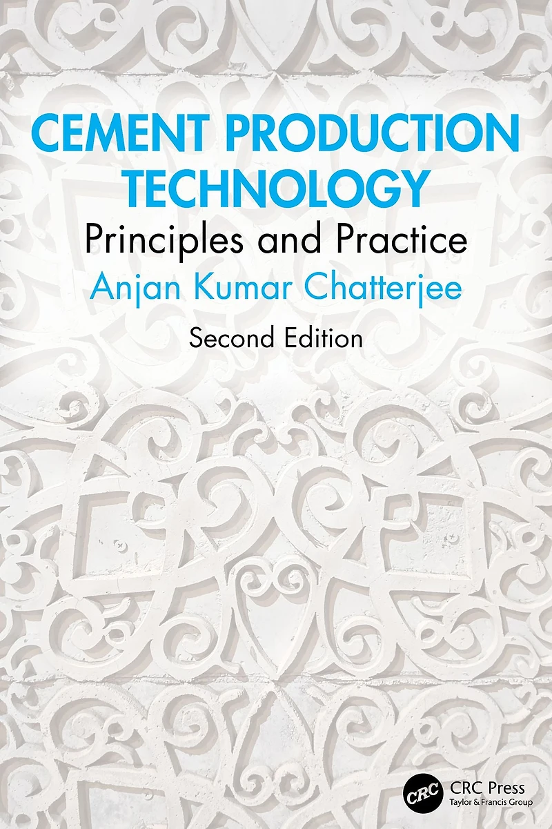 Cement Production Technology: Principles and Practice