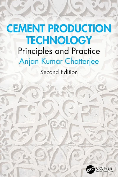 Cement Production Technology: Principles and Practice