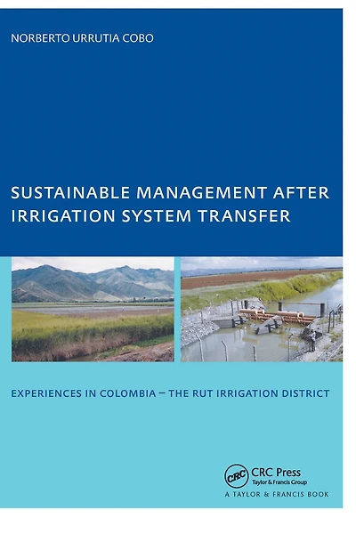 Sustainable Management After Irrigation System Transfer: PhD: UNESCO-IHE Institute, Delft