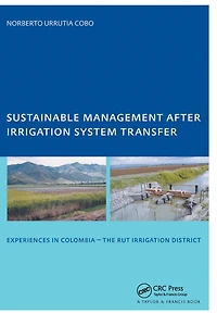 Sustainable Management After Irrigation System Transfer: PhD: UNESCO-IHE Institute, Delft