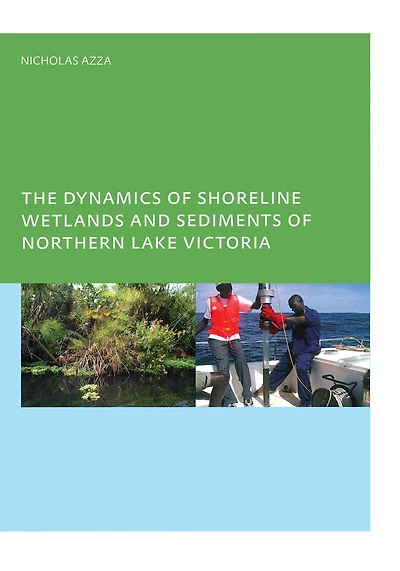 The Dynamics of Shoreline Wetlands and Sediments Northern Lake Victoria