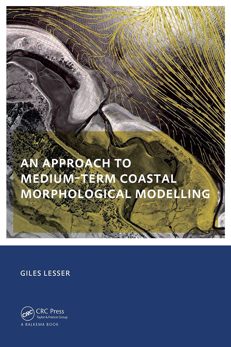 An approach to medium-term coastal morphological modelling: UNESCO-IHE PhD Thesis