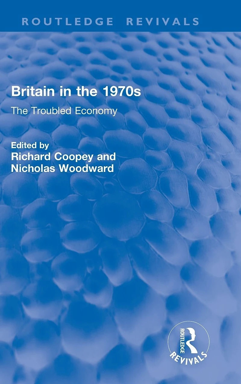 Britain The 1970s: Troubled Economy