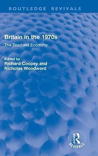 Britain The 1970s: Troubled Economy