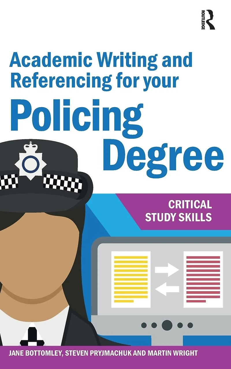 Academic Writing and Referencing for Your Policing Degree