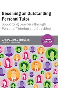 Becoming an Outstanding Personal Tutor: Supporting Learners through Tutoring and Coaching