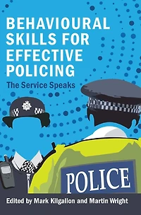 Behavioural Skills for Effective Policing: The Service Speaks