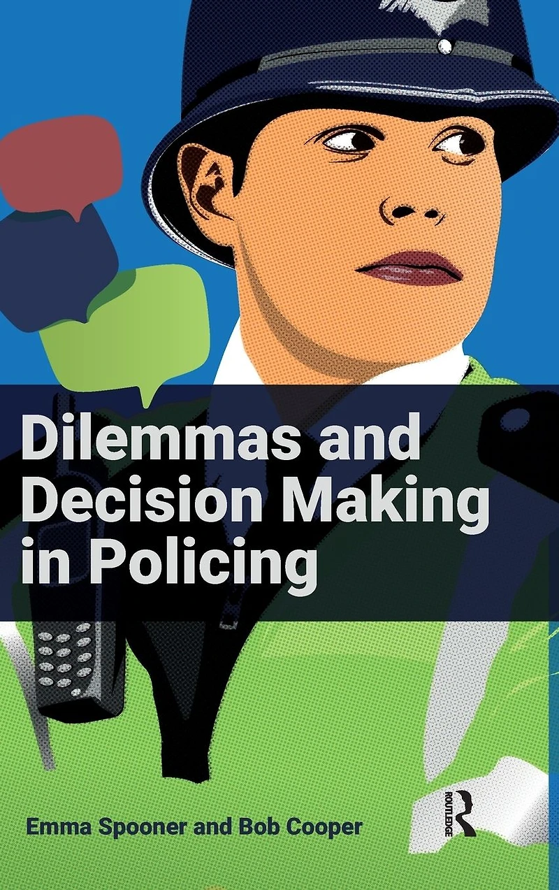 Dilemmas and Decision Making Policing