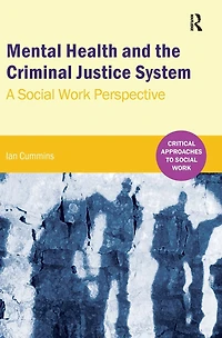 Mental Health and the Criminal Justice System: A Social Work Perspective