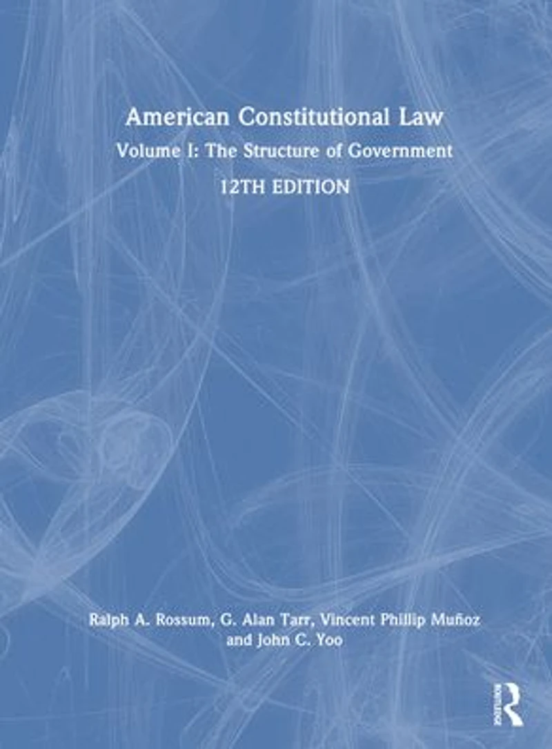 American Constitutional Law, Volume I: The Structure of Government